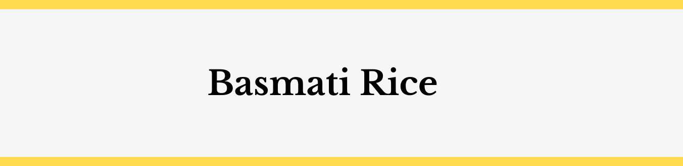 Basmati Rice Manufacturer in India - Basmati Rice